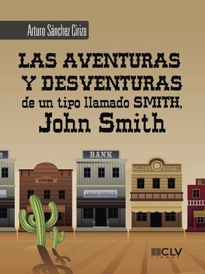 cover image of Las aventuras y desventuras de un tipo llamado Smith, John Smith